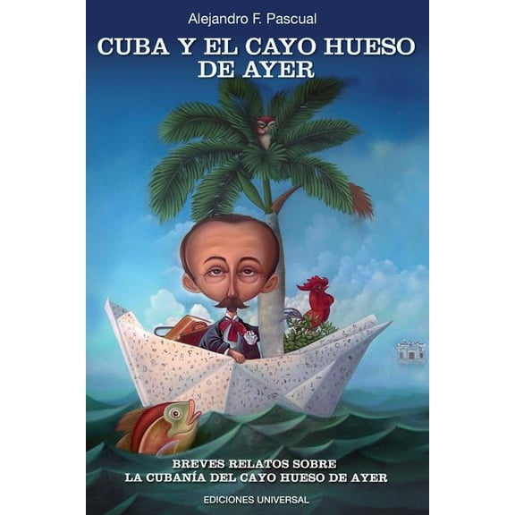 Coleccion Cuba y Sus Jueces Cuba Y El Cayo Hueso de Ayer, (Paperback)