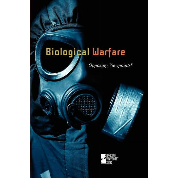 Opposing Viewpoints Biological Warfare, (Paperback)