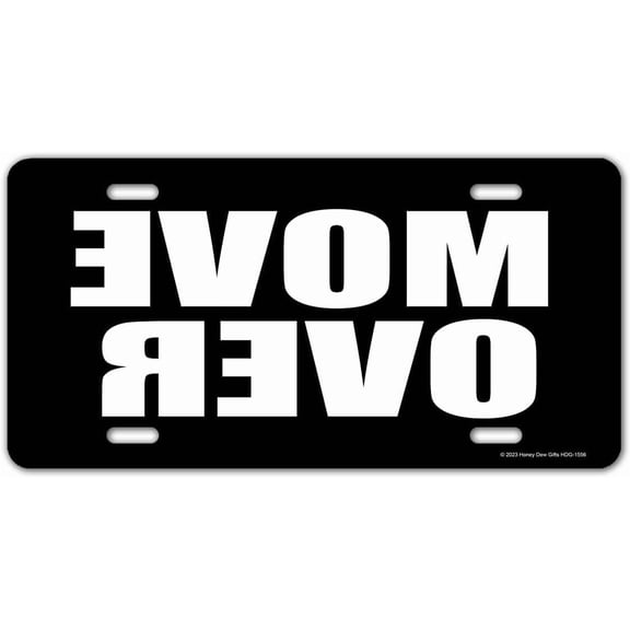 Move Over By License Plate, Front Vanity Tag, Car Decor