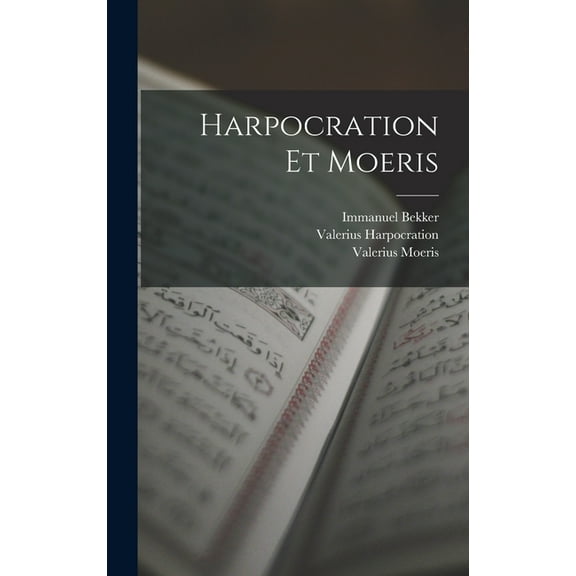 Harpocration Et Moeris (Hardcover)