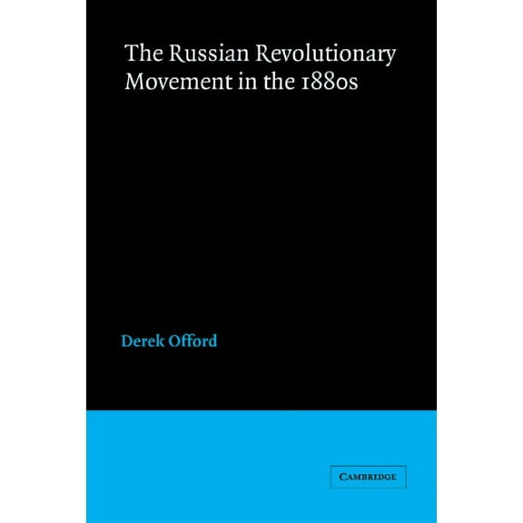 The Russian Revolutionary Movement in the 1880s, (Paperback)