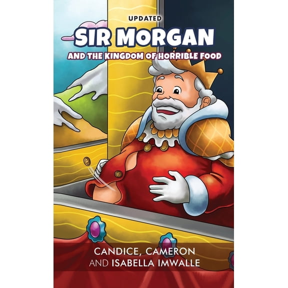 Sir Morgan: And the Kingdom of Horrible Food, (Hardcover)