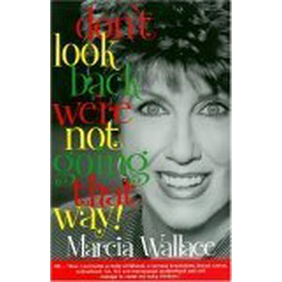 Pre-Owned Don't Look Back We're Not Going That Way (Paperback) 097483050X 9780974830506