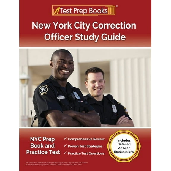 New York City Correction Officer Study Guide: NYC Prep Book and Practice Test [Includes Detailed Answer Explanations]