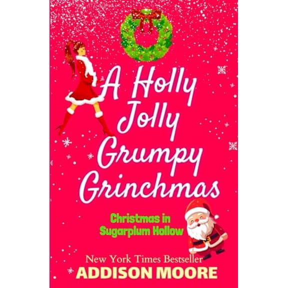 Pre-Owned A Holly Jolly Grumpy Grinchmas: Christmas in Sugarplum Hollow, 9798871302446, , Paperback,