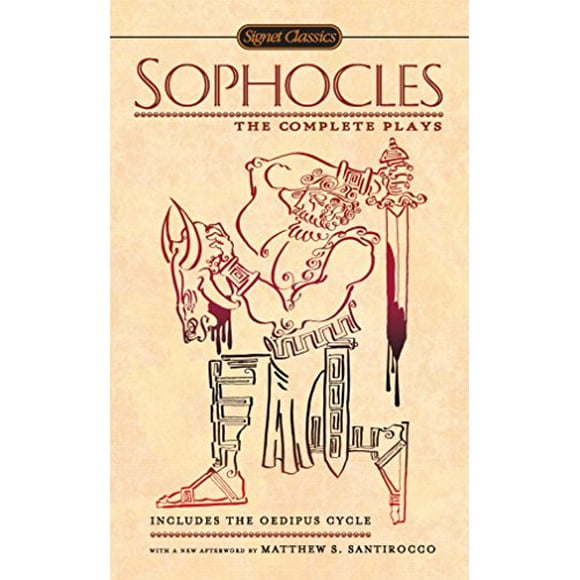 Sophocles: The Complete Plays (Signet Classics)