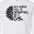thumbnail image 4 of Inktastic In a World Full of Grandmas. Be a Gigi. Long Sleeve T-Shirt, 4 of 5