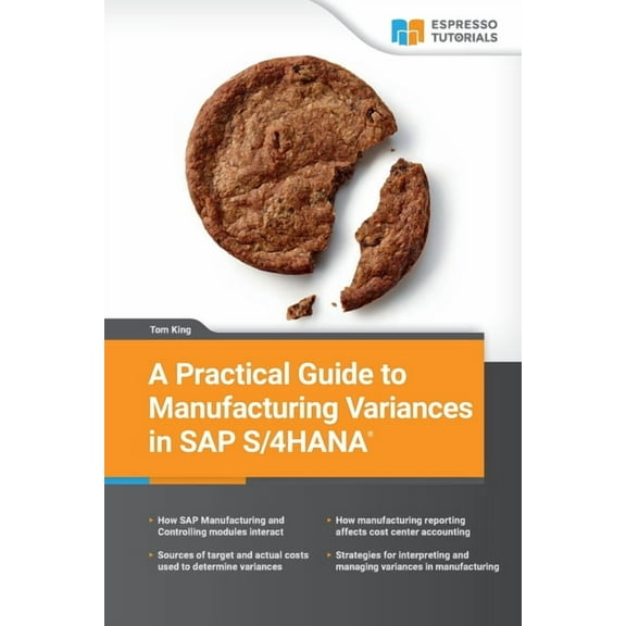 A Practical Guide to Manufacturing Variances in SAP S/4HANA, (Paperback)