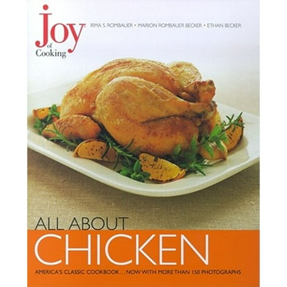 Pre-Owned Joy of Cooking: All About Chicken (Hardcover) 074320204X 9780743202046