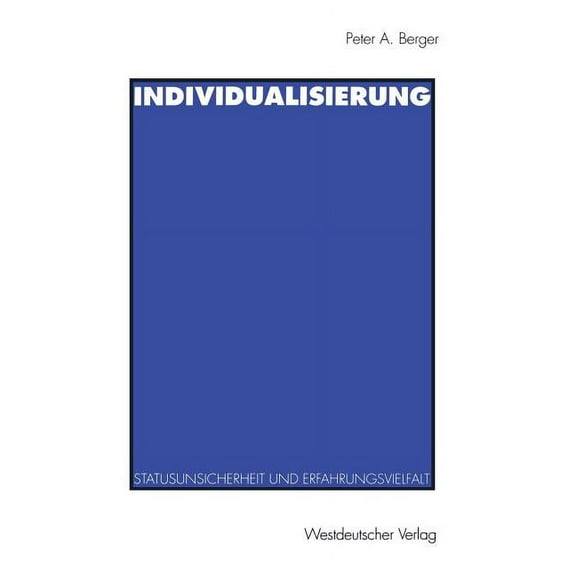 Individualisierung: Statusunsicherheit Und Erfahrungsvielfalt, (Paperback)