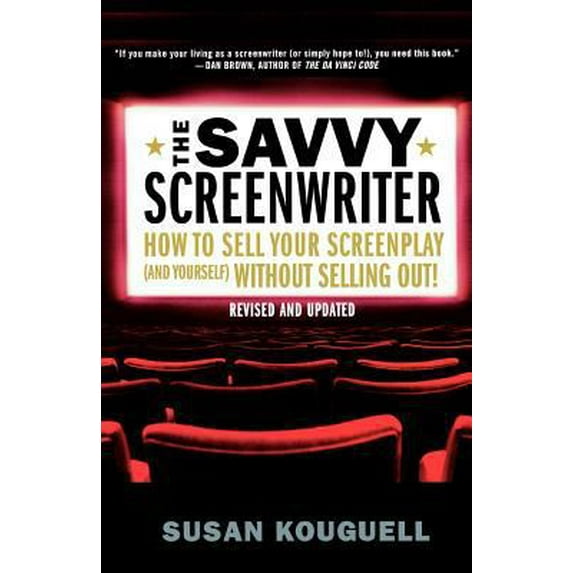 Pre-Owned The Savvy Screenwriter: How to Sell Your Screenplay (and Yourself) Without Selling Out! (Paperback) 0312355750 9780312355753