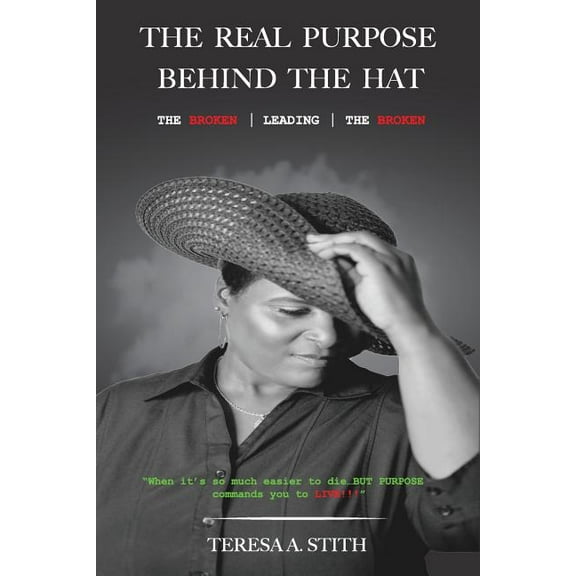 The Real Purpose Behind The Hat: The Broken Leading The Broken, (Paperback)