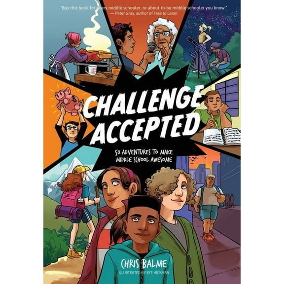 Challenge Accepted: 50 Adventures to Make Middle School Awesome, (Paperback)