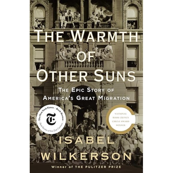 Pre-Owned The Warmth of Other Suns : The Epic Story of America's Great Migration (Hardcover)
