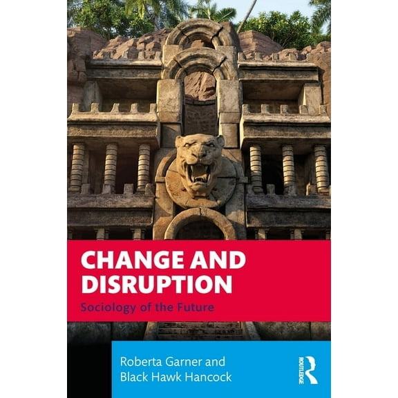 Change and Disruption: Sociology of the Future, (Paperback)