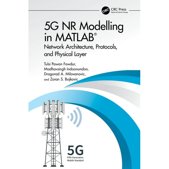 5G NR Modelling in MATLAB: Network Architecture, Protocols, and Physical Layer, (Hardcover)