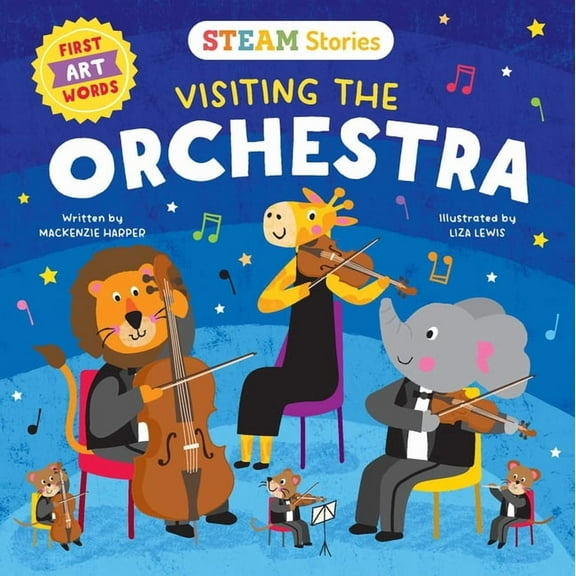 Steam Stories STEAM Stories: Visiting the Orchestra (First Art Words), (Board Book)