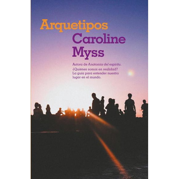 Libro Arquetipos Tapa Blanda, Autor Caroline Myss, Editorial B De Bolsillo