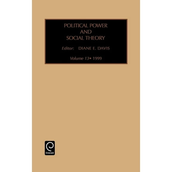 Political Power and Social Theory Political Power and Social Theory, Book 13, (Hardcover)