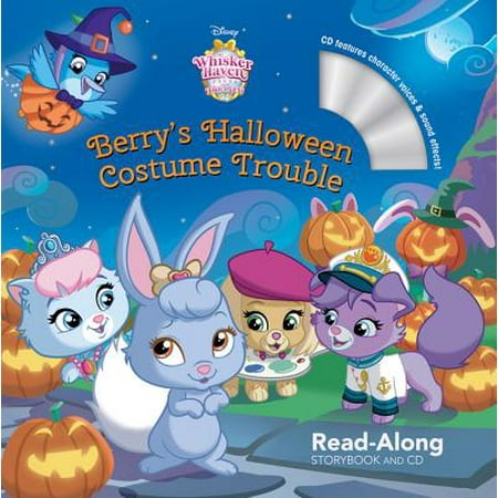 Whisker Haven Tales with the Palace Pets: Berry's Halloween Costume Trouble: Read-Along Storybook and