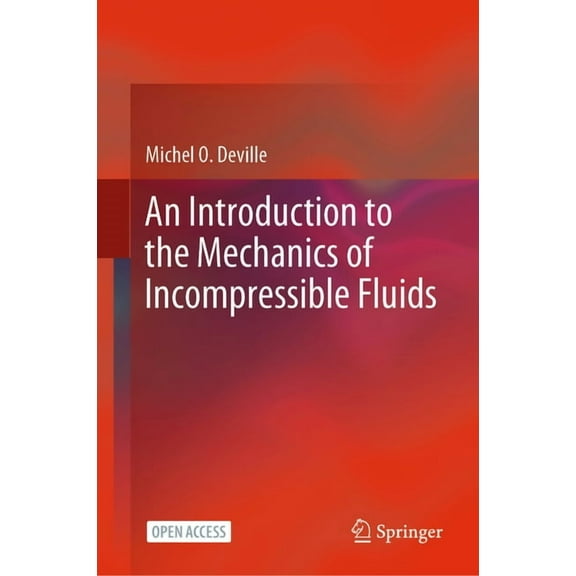 An Introduction to the Mechanics of Incompressible Fluids, (Hardcover)