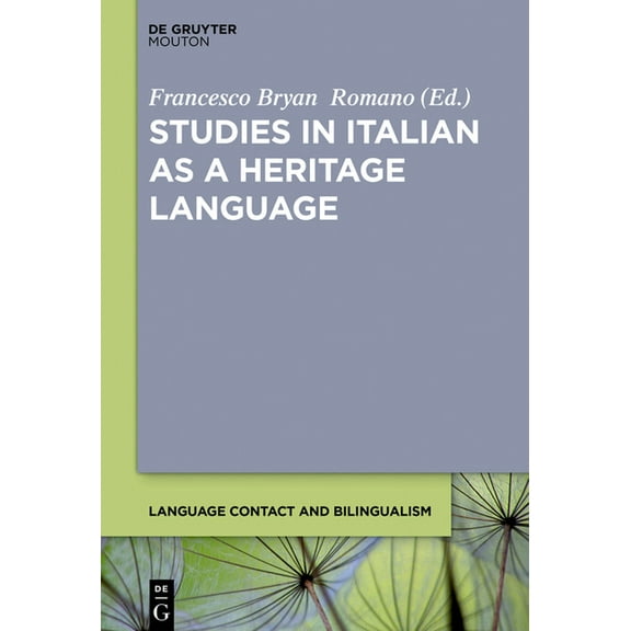 Language Contact and Bilingualism [Lcb] Studies in Italian as a Heritage Language, Book 25, (Hardcover)