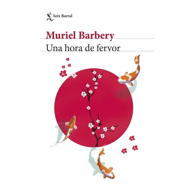 Libro Una Hora De Fervor Tapa Blanda, Autor Muriel Barbery, Editorial Seix Barral Mexico