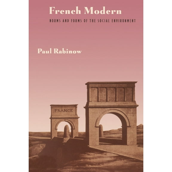 French Modern: Norms and Forms of the Social Environment, (Paperback)