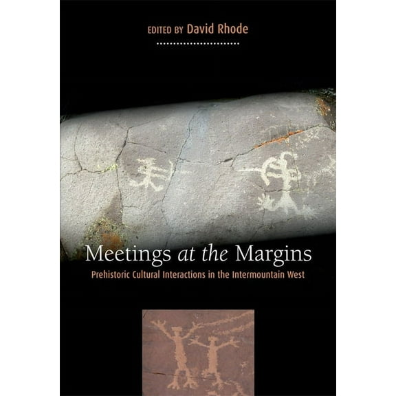 Meetings at the Margins : Prehistoric Cultural Interactions in the Intermountain West (Hardcover)