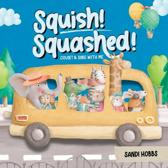 Squish Squashed!, (Paperback)