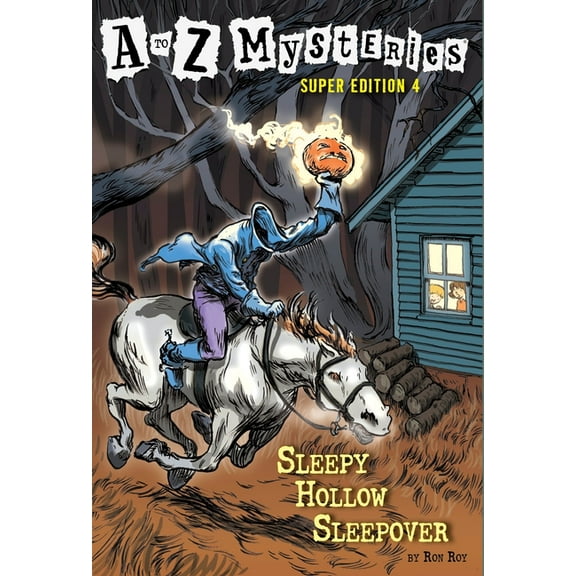 A to Z Mysteries A to Z Mysteries Super Edition #4: Sleepy Hollow Sleepover, Book 4, (Paperback)