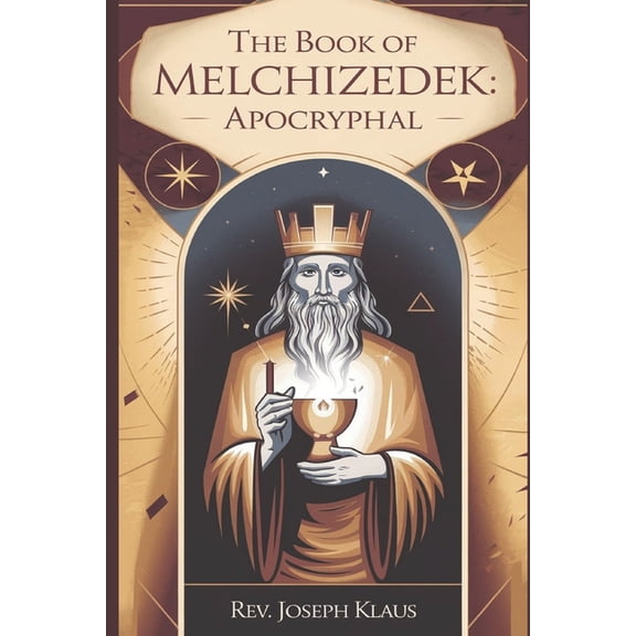 The Book of Melchizedek.: Apocryphal, (Paperback)
