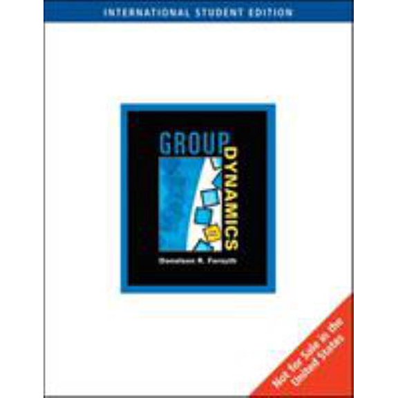 Pre-Owned Group Dynamics, International Edition (Ise) (Paperback) 0495007293 9780495007296