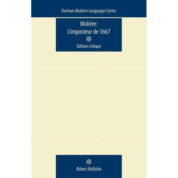Moliere: l'Imposteur de 1667: A Critical Edition, (Paperback)