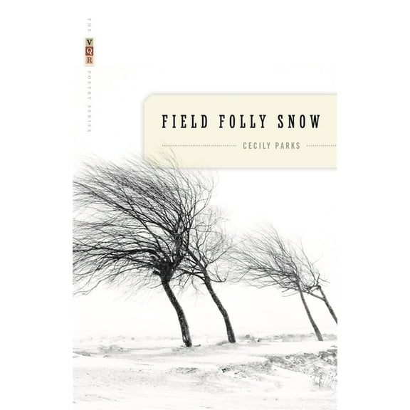 VQR Poetry Field Folly Snow, (Paperback)