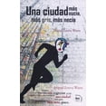 thumbnail image 1 of UNA CIUDAD MAS SUCIA MAS GRIS MAS NECIA BONILLA ARTIGAS EDITORES, 1 of 2