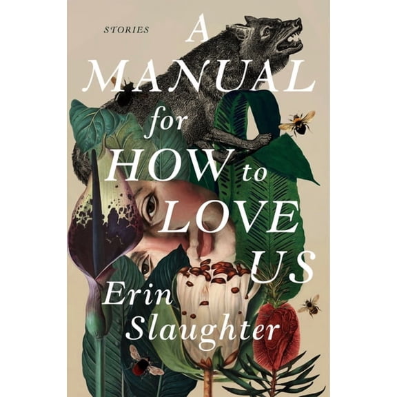 A Manual for How to Love Us: Stories, (Paperback)