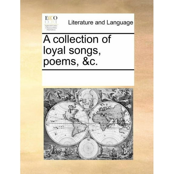 A collection of loyal songs, poems, &c. (Paperback)