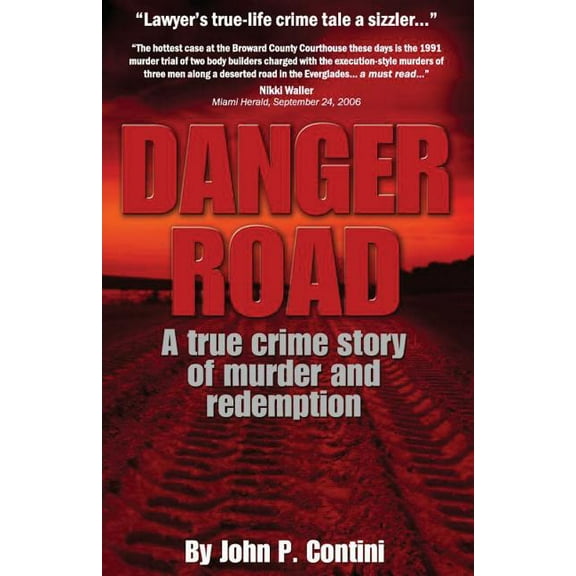 Danger Road: A true crime story of murder and redemption, (Paperback)