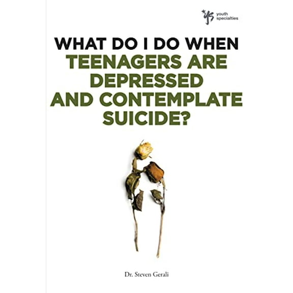 Pre-Owned What Do I Do When What Do I Do When Teenagers Are Depressed and Contemplate Suicide?, (Paperback)