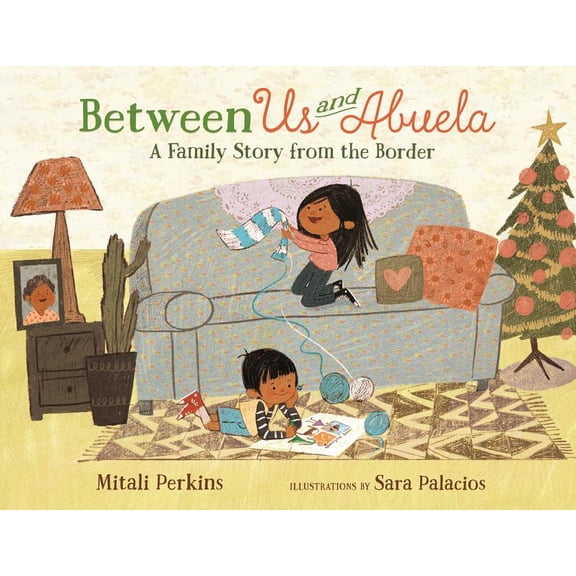 Between Books Between Us and Abuela: A Family Story from the Border, (Hardcover)