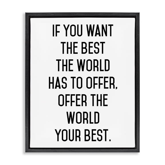 Offer The World Your Best Black Framed Floater Canvas Wall Art, design by Lettered and Lined