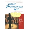 Great Presidential Wit...I Wish I Was in the Book: A Collection of Humorous Anecdotes and Quotations