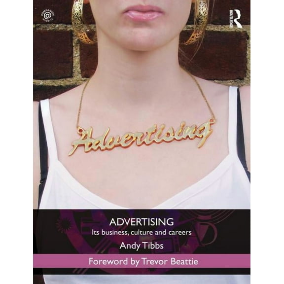 Advertising: Its Business, Culture and Careers, (Paperback)