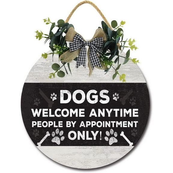 Eveokoki 12" Dogs Welcome Anytime People By Appointment Only Sign for Front Door Outside Funny Porch Signs Outdoor,Funny Wreaths Decorations Rustic Farmhouse Wall Art Decor
