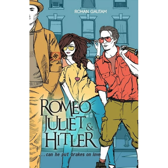Romeo, Juliet& Hitler (Paperback)