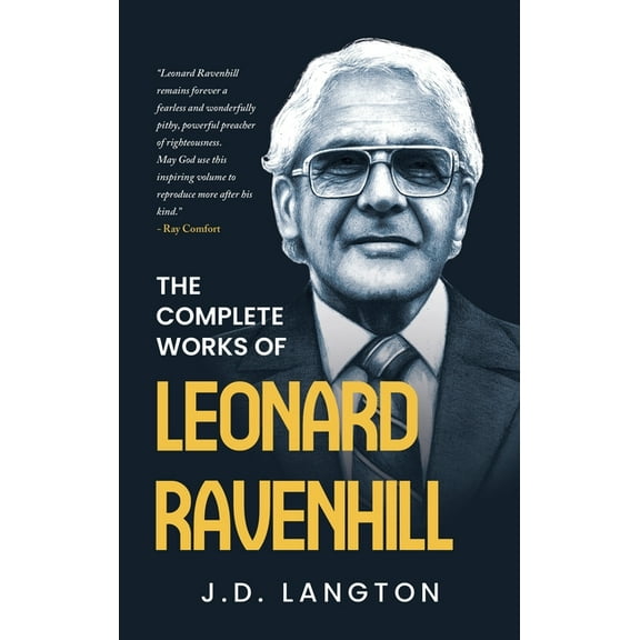 The Complete Works Of Leonard Ravenhill, (Hardcover)