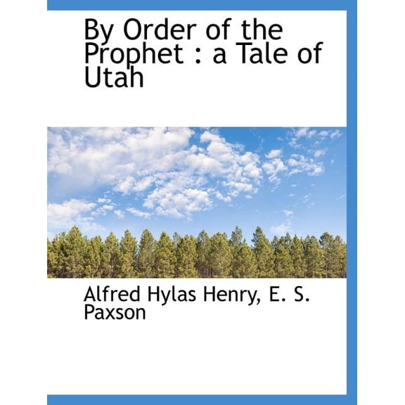 By Order of the Prophet: A Tale of Utah, (Paperback)