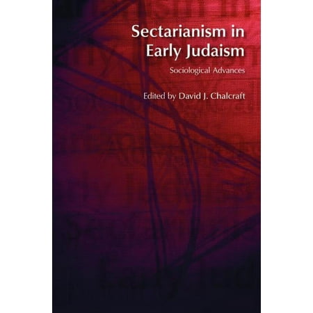 UPC: 9781845530846 | Sectarianism in Early Judaism: Sociological Advances (Paperback)