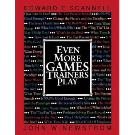 Even More Games Trainers Play: Experiential Learning Exercises (McGraw ...
